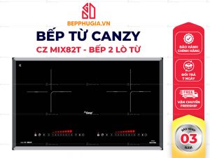Bếp Từ Canzy CZ-MIX82T