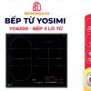 Bếp Từ Yosimi YO6300