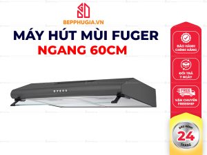 Máy Hút Mùi 60 Fuger Ngang 60cm