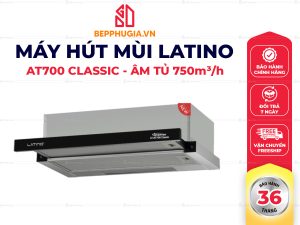 Máy Hút Mùi Latino LT-AT700 Classic