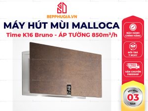 Máy Hút Mùi Malloca Time K16 Bruno