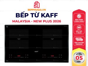 Bếp Từ Đôi Kaff - Nhập Khẩu Malaysia - Bảo Hành 5 Năm 2026
